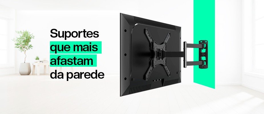14 Suportes Articulados para TV que mais afastam da parede 14 Suportes Articulados para TV que mais afastam da parede