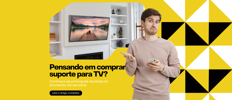 As maiores dúvidas ao comprar um Suporte para TV